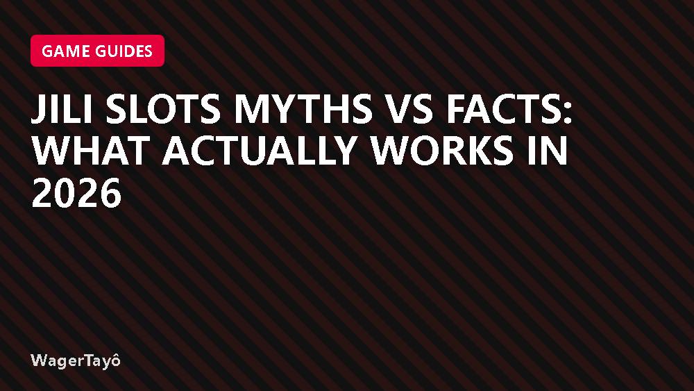 JILI Slots Myths vs Facts: What Actually Works in 2026